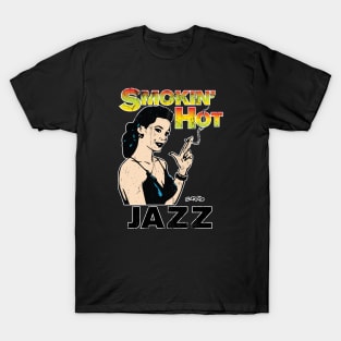 Smokin' Hot Jazz-2 T-Shirt